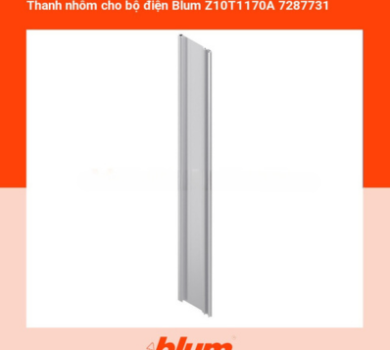 Thanh Nhôm Cho Bộ Điện Blum Z10T1170A 7287731