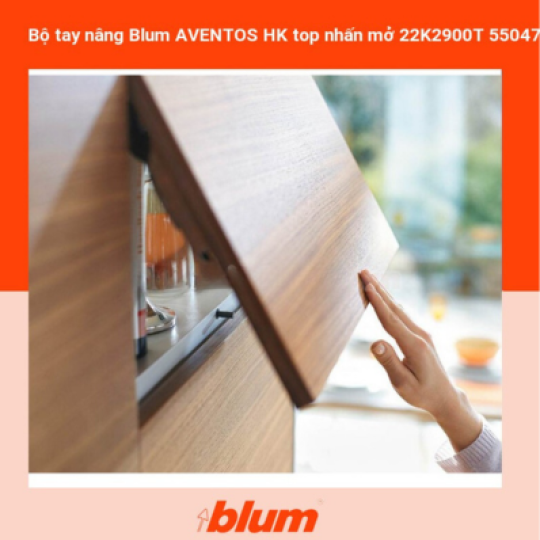 Bộ Tay Nâng Blum AVENTOS HK Top Nhấn Mở 22K2900T 5504792